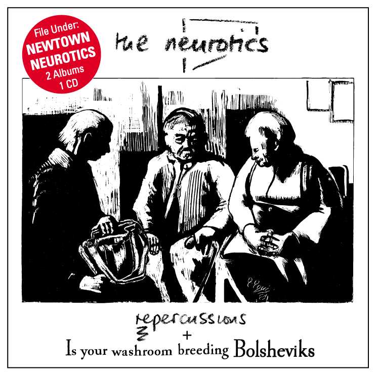 Neurotics 'Repercussions + ...Bolsheviks'