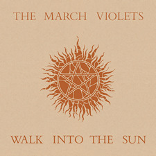 The March Violets - Walk Into the Sun 7"